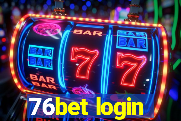 76bet login